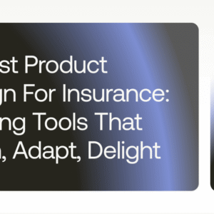 al-first product design for insurance building tools that learn adapt delight