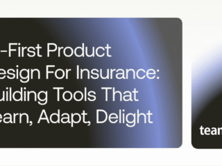 AI-First Product Design for Insurance: Building Tools That Learn, Adapt, and Delight Users