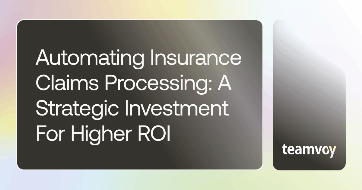automating insurance claims processing a strategic investment for higher rol