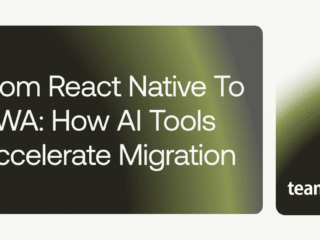From React Native to PWA: How AI Tools Accelerate Migration