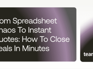 From Spreadsheet Chaos to Instant Quotes: How Custom Product Sellers Close Deals in Minutes