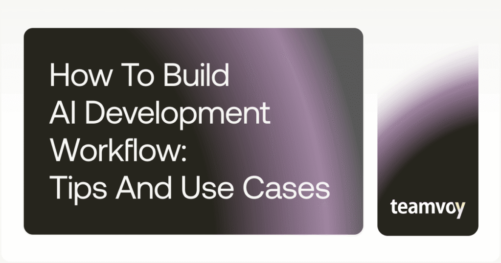 How to Build AI Development Workflow Tips and Use Cases cover