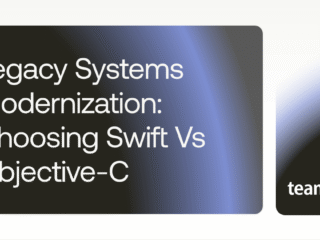 Legacy Systems Modernization: Choosing Swift vs Objective-C