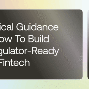 practical guidance on how to build a regulator-ready al in fintech