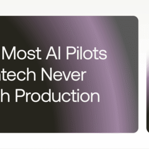 why most al pilots in fintech never reach production