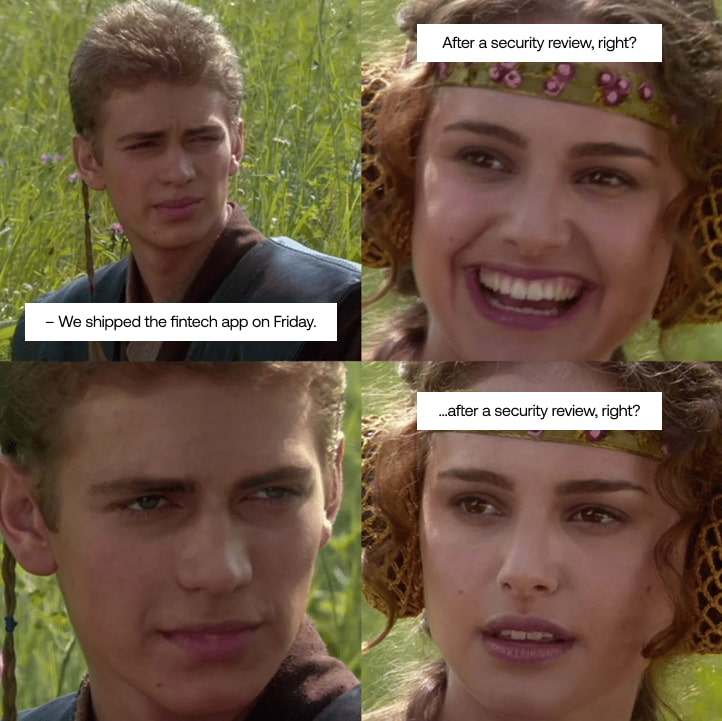collage meme of a man on the left and a smiling woman on the right in a field; speech bubbles mention shipping the fintech app on friday and a security review.