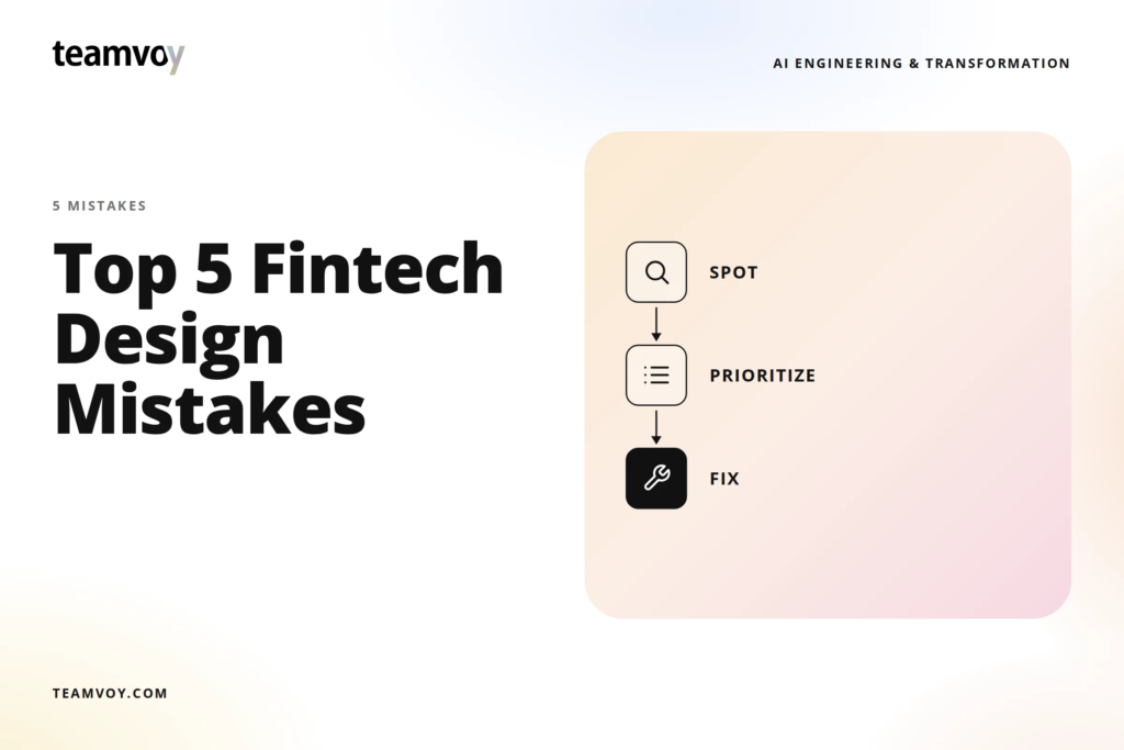 Top 5 Mistakes in Fintech Product Design (and How to Fix Them)